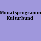 Monatsprogramm Kulturbund