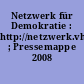 Netzwerk für Demokratie : http://netzwerk.vhs-sonneberg.de ; Pressemappe 2008