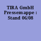 TIRA GmbH Pressemappe : Stand 06/08