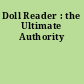 Doll Reader : the Ultimate Authority
