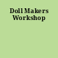 Doll Makers Workshop