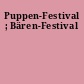 Puppen-Festival ; Bären-Festival