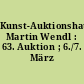 Kunst-Auktionshaus Martin Wendl : 63. Auktion ; 6./7. März 2009