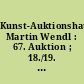 Kunst-Auktionshaus Martin Wendl : 67. Auktion ; 18./19. Juni. 2010