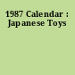 1987 Calendar : Japanese Toys