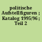 politische Aufstellfiguren ; Katalog 1995/96 ; Teil 2