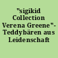 "sigikid Collection Verena Greene"- Teddybären aus Leidenschaft