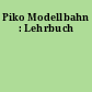 Piko Modellbahn : Lehrbuch