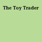 The Toy Trader