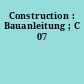 Construction : Bauanleitung ; C 07