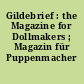 Gildebrief : the Magazine for Dollmakers ; Magazin für Puppenmacher