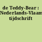 de Teddy-Bear : Nederlands-Vlaams tijdschrift
