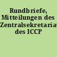 Rundbriefe, Mitteilungen des Zentralsekretariats des ICCP