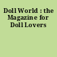 Doll World : the Magazine for Doll Lovers
