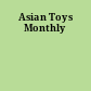 Asian Toys Monthly
