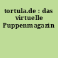 tortula.de : das virtuelle Puppenmagazin