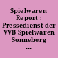 Spielwaren Report : Pressedienst der VVB Spielwaren Sonneberg ; [Presseinformationen zur Internationalen Spielwarenmesse Nürnberg]