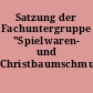 Satzung der Fachuntergruppe "Spielwaren- und Christbaumschmuckindustrie" Nürnberg