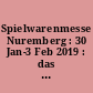 Spielwarenmesse Nuremberg : 30 Jan-3 Feb 2019 : das A-Z der Spielwarenbranche ; International Toy Trade Directory
