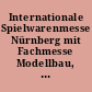 Internationale Spielwarenmesse Nürnberg mit Fachmesse Modellbau, Hobby und Basteln : Hallenpläne