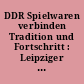 DDR Spielwaren verbinden Tradition und Fortschritt : Leipziger Jubiläumsmesse Febr./März 1965 (1165-1965)