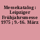 Messekatalog : Leipziger Frühjahrsmesse 1975 ; 9.-16. März