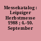 Messekatalog : Leipziger Herbstmesse 1988 ; 4.-10. September