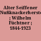 Alter Seiffener Nußknackerhersteller ; Wilhelm Füchtner ; 1844-1923