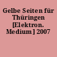 Gelbe Seiten für Thüringen [Elektron. Medium] 2007