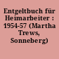 Entgeltbuch für Heimarbeiter : 1954-57 (Martha Trews, Sonneberg)