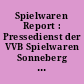 Spielwaren Report : Pressedienst der VVB Spielwaren Sonneberg ; [Presseinformationsmappe zur Spielwarenausstellung in Brno/CSSR]