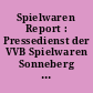 Spielwaren Report : Pressedienst der VVB Spielwaren Sonneberg ; Leipziger Frühjahrs- und Herbstmesse