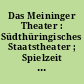 Das Meininger Theater : Südthüringisches Staatstheater ; Spielzeit 2003/2004 ; die Menschen