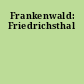 Frankenwald: Friedrichsthal