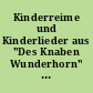 Kinderreime und Kinderlieder aus "Des Knaben Wunderhorn" [gesammelt von Achim von Arnim und Clemens Brentano