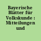 Bayerische Blätter für Volkskunde : Mitteilungen und Materialien