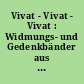 Vivat - Vivat - Vivat : Widmungs- und Gedenkbänder aus drei Jahrhunderten