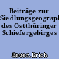 Beiträge zur Siedlungsgeographie des Ostthüringer Schiefergebirges