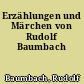 Erzählungen und Märchen von Rudolf Baumbach
