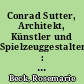 Conrad Sutter, Architekt, Künstler und Spielzeuggestalter : zum Drechslerhandwerk im Odenwald (Teil 1)