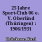 25 Jahre Sport-Club 06 e. V. Oberlind (Thüringen) : 1906/1931