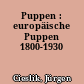 Puppen : europäische Puppen 1800-1930