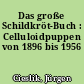 Das große Schildkröt-Buch : Celluloidpuppen von 1896 bis 1956