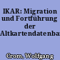 IKAR: Migration und Fortführung der Altkartendatenbank