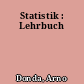 Statistik : Lehrbuch