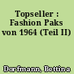 Topseller : Fashion Paks von 1964 (Teil II)