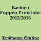 Barbie : Puppen-Preisführer 2015/2016