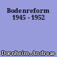 Bodenreform 1945 - 1952