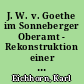 J. W. v. Goethe im Sonneberger Oberamt - Rekonstruktion einer Reise vom Mai 1782 -