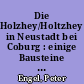 Die Holzhey/Holtzhey in Neustadt bei Coburg : einige Bausteine zur älteren Familiengeschichte